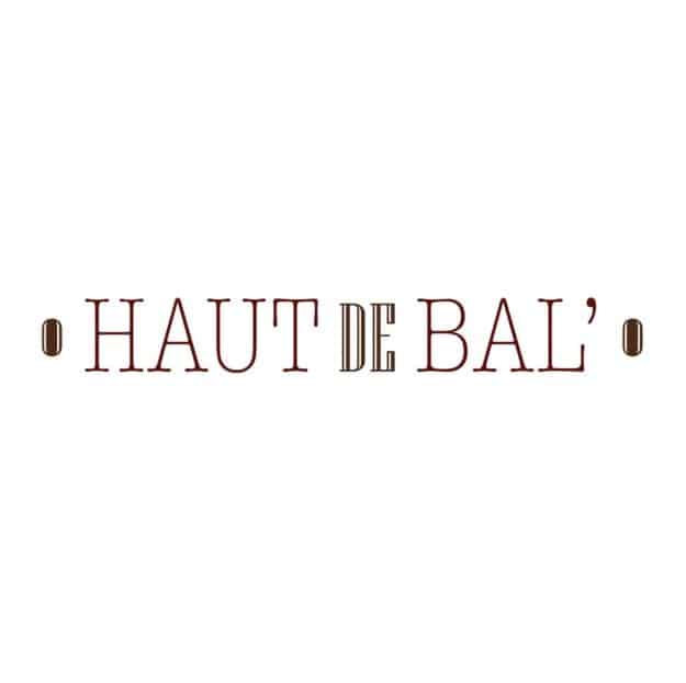 • HAUT DE BAL’ •